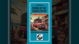 Now on bandcamp! Supa Bassie - String Up The Sound System. Music by Marshall Neeko.