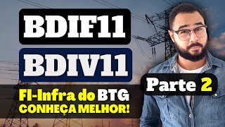 BDIF11 + BDIV11 | OS FUNDOS DE INFRA DO BTG (Parte 2)