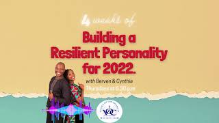 #2 Building a Resilient Personality for 2022 - Berven Hlumelo & Cynthia Chimanikire