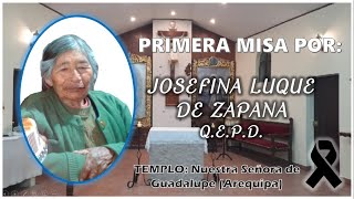 PRIMERA MISA POR MAMÁ JOSEFINA | Templo Nuestra Señora de Guadalupe Arequipa