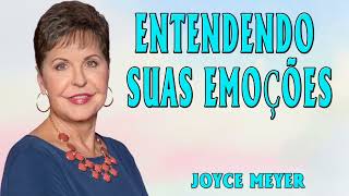 Joyce Meyer 2024 | Entendendo Suas Emoções