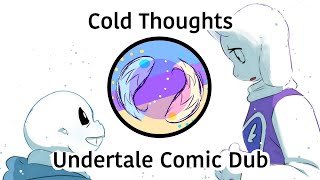 Cold Thoughts│Undertale Comic Dub