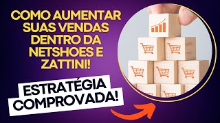 Como aumentar as vendas na Netshoes e Zattini - Estratégia de Promoção