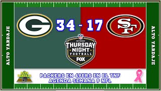 AGENDA SEMANA 9 NFL - TNF LOS PACKERS VISITARON A LOS 49ers