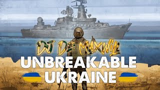 DJ De Maxwill - Unbreakable Ukraine Mix (Незламна Україна)