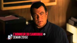 L'honneur du samourai true justice demain  20h50  D8 steven seagl 26 9 2014