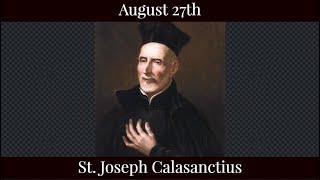 Tue Aug 27 2024 - St. Joseph Calasanctius