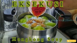 Citgua/Citkwa Soup || resep masakan hongkong || belajar memasak