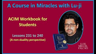 Lu-ji - ACIM Workbook for Students - Lessons 231 to 240