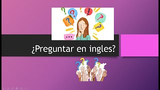 preguntas en ingles (do? wh? did? does?)