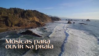 Músicas para ouvir na Praia