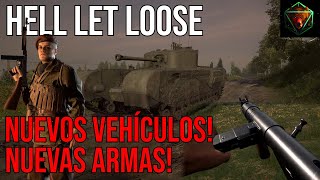 HELL LET LOOSE - Nuevos Vehículos y Armas