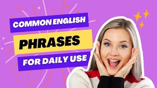 Phrases in English Speaking | Common English Phrases Used in Daily Conversation | Phrasal Verbs