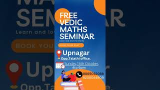 Free seminar on Vedic Maths.