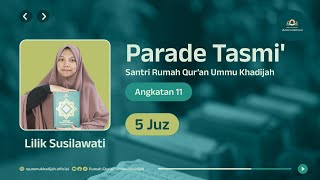 Tasmi Al-Qur'an 5 Juz |  Lilik Susilawati | Santriwati Rumah Qur'an Ummu Khadijah