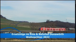 Ersatzzüge im Ries & Bahnhof Donauwörth  -  Weihnachten 2022  --  AL  # 159/012/022