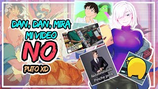 QUÉ TIENEN CON DESAGRADO XD - Dan, MIRA MI VIDEO! Directo Reaccionando a Chingaderas que Mandan xddd