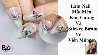 Làm Nail Mắt Mèo Kim Cương Kết Hợp Sticker Bướm Và Vẽ Viền Móng