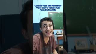 A Pior coisa É Assistir O Vídeo Com O Volume Alto Perto Da Sua Mãe 😂🤣 #shorts #humor #comedia