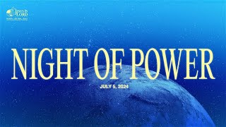 Night of Power | 05.07.2024