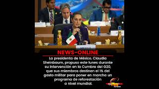 #NewsOnline📰 - #Mundo ▶️ México propuso que se destine el 1% del gasto militar para reforestación.