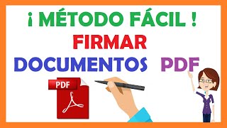 FIRMAR DOCUMENTOS PDF DIGITALMENTE ¡ MÉTODO FÁCIL y RÁPIDO !