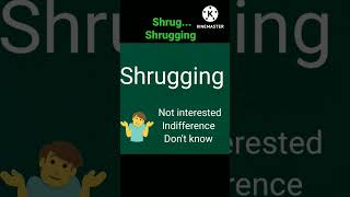 meaning of shrug, shrug /meaning #shrugging#englishvocab#dailyuseEnglish