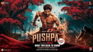 Pushpa 2: the rule - you need to know about it