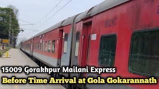 15009 Gorakhpur Mailani Express Arrived before time at Gola Gokarannath