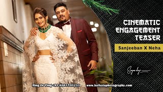 Cinematic Engagement Teaser | Neha X Sanjeeban | Sayan Deys Photography 2024