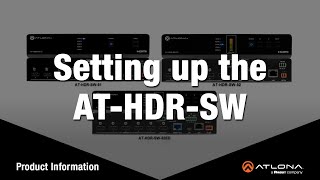 Setting Up The HDR-SW Series of HDMI Switchers and Matrix Switchers