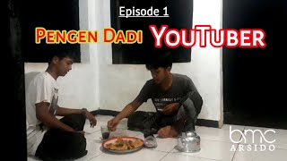 Pengen Dadi Youtuber-Film Pendek-Episode 1