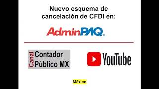 AdminPAQ: Cómo cancelar una factura / CFDI 3.3 - Nuevo esquema de cancelación 2018