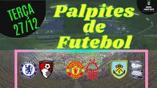 PALPITES DE APOSTAS DE FUTEBOL PARA O DIA 27/12/2022 (TERÇA)!!! CONFIRA AGORA MESMO!