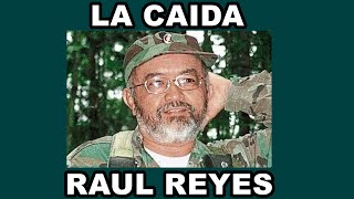 La muerte de Raul Reyes