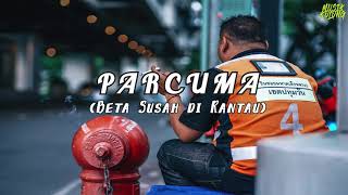 PARCUMA (Beta Susah di Rantau)