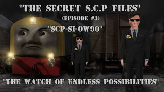 "The S.C.P Secret Files" | Sodor And The S.C.P | TVS | The Watch of Endless Possibilities | #3