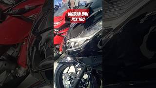 UKURAN BAN PCX 160#honda #pcx #pcx160 #pcxclub #mechanic #mekanik #shorts #short #reels #feed