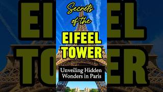 Secrets of the Eiffel Tower: Unveiling Hidden Wonders in Paris- #history #EiffelTower