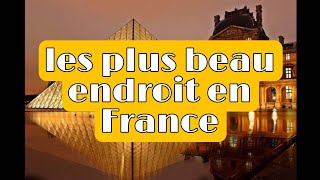 les plus beau endroit de france