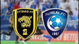 مباراة الاتحاد والهلال اليوم كاس السوبر السعودي النهائي Today's match between Al-Ittihad VS Al-Hilal