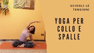 YOGA  PER COLLO E SPALLE - Sequenza sciogli tensioni