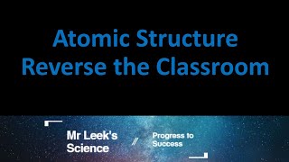 05 Atomic Structure Physics reverse the classroom