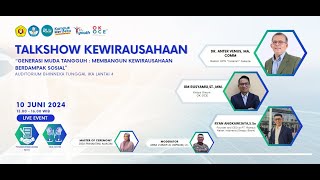 🔴 LIVE | Talkshow Kewirausahaan "Generasi Muda Tangguh : Membangun Kewirausahaan Berdampak Sosial"