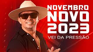 VEI DA PRESSÃO - 2023 NOVEMBRO REPERTÓRIO NOVO ATUALIZADO [ Jotinha Divulgações.