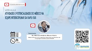 02/12/2020 - Atividades e potencialidades do médico na Equipe Interdisciplinar da RAPS/SUS