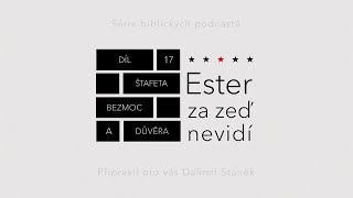 17. Štafeta, bezmoc a dúvěra (Ester 4:15-17)