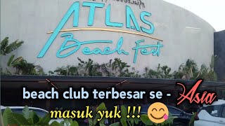 atlas beach fest bali ll beach club terbesar se asia