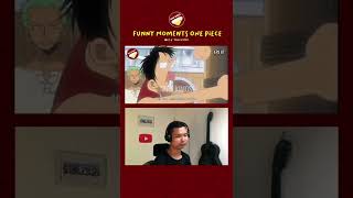 #Shorts Funny Moments Luffy One Piece Reaction 15