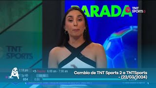 Cambio de TNT Sports 2 a TNTSports - (22/03/2024)